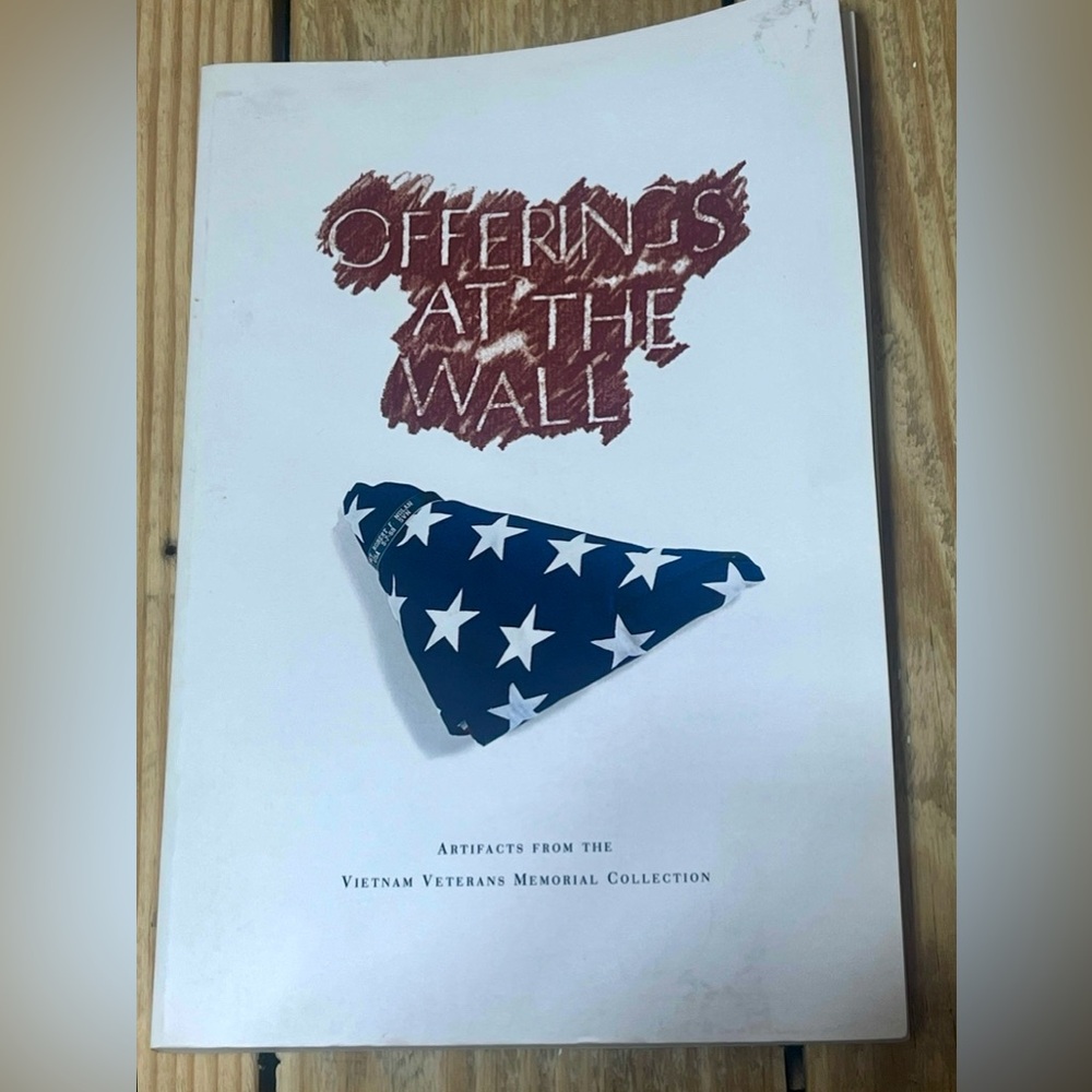 Offerings at the Wall: Artifacts from the Vietnam Veterans Memorial Collection